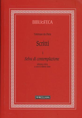 Scritti. Vol. 1: Selva di contemplazione - Tommaso da Olera - Libro Morcelliana 2005, Biblioteca | Libraccio.it