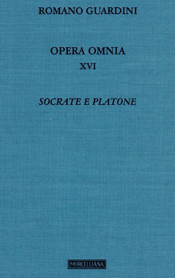 Opera omnia. Vol. 16: Socrate e Platone - Romano Guardini - Libro Morcelliana 2005, Opera omnia di R. Guardini | Libraccio.it