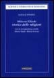 Mircea Eliade storico delle religioni. Con la corrispondenza inedita Mircea Eliade-Károly Kerényi - Natale Spineto - Libro Morcelliana 2006, Scienze e storia della religione | Libraccio.it