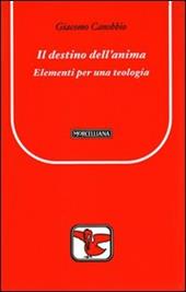 Il destino dell'anima. Elementi per una teologia