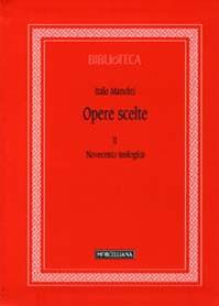 Opere scelte. Vol. 2: Novecento teologico - Italo Mancini - Libro Morcelliana 2009, Biblioteca | Libraccio.it