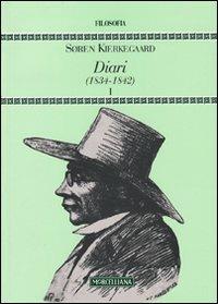 Diari (1834-1842). Vol. 1 - Søren Kierkegaard - Libro Morcelliana 2010, Filosofia | Libraccio.it