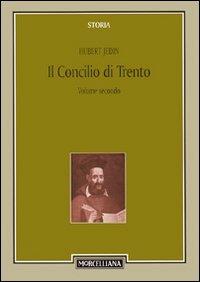 Storia del Concilio di Trento. Vol. 2: Il primo periodo (1545-1547). - Hubert Jedin - Libro Morcelliana 2009, Storia | Libraccio.it