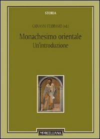 Monachesimo orientale. Un'introduzione  - Libro Morcelliana 2010, Storia | Libraccio.it