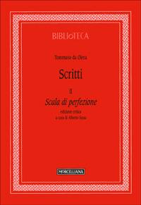 Scritti. Vol. 2: Scala di perfezione - Tommaso da Olera - Libro Morcelliana 2010, Biblioteca | Libraccio.it