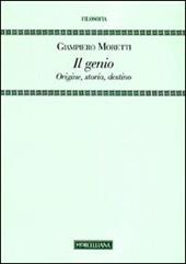 Il genio. Origine, storia, destino