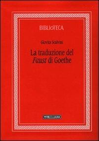 Il «Faust» di Goethe - Giovita Scalvini - Libro Morcelliana 2012, Biblioteca morcelliana | Libraccio.it