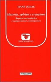 Materia, spirito e creazione. Reperto cosmologico e supposizione cosmogonica