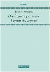 Distinguere per unire. I gradi del sapere