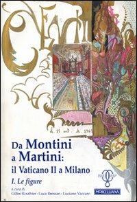 Da Montini a Martini. Il Vaticano II a Milano. Vol. 1: Le figure.  - Libro Morcelliana 2012, Quaderni della Gazzada | Libraccio.it