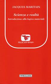 Scienza e realtà. Introduzione alla logica materiale