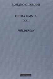 Opera omnia. Vol. 21: Hölderlin