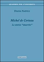 Michel de Certeau. Lo storico «smarrito»