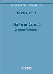 Michel de Certeau. Lo storico «smarrito»