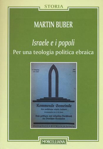 Israele e i popoli. Per una teologia politica ebraica - Martin Buber - Libro Morcelliana 2015, Storia | Libraccio.it