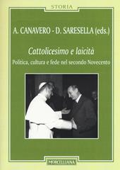 Cattolicesimo e laicità. Politica, cultura e fede nel secondo Novecento
