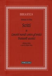 Scritti. Vol. 3: Concetti morali contro gl'eretici. Trattatelli ascetici