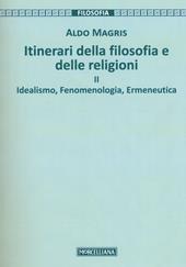 Itinerari della filosofia e delle religioni. Vol. 2: Idealismo, fenomenologia, ermeneutica.