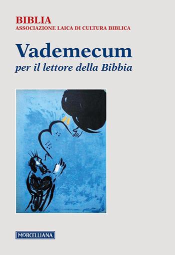 Vademecum per il lettore della Bibbia. Nuova ediz.  - Libro Morcelliana 2017 | Libraccio.it