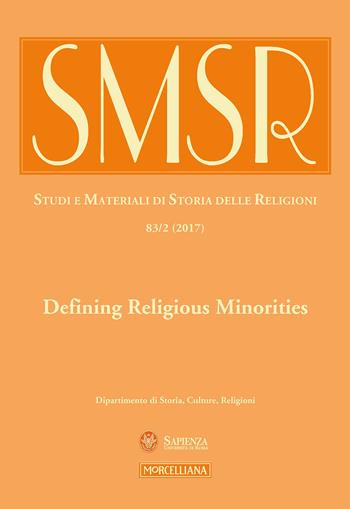 SMSR. Studi e materiali di storia delle religioni (2017). Vol. 2: Defining religious minorities  - Libro Morcelliana 2018, Studi e mat. di storia delle religioni | Libraccio.it