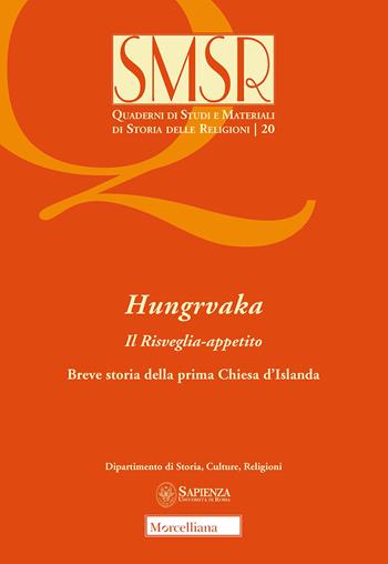 Hungrvaka. Il Risveglia-appetito. Breve storia della prima Chiesa d'Islanda  - Libro Morcelliana 2018, Quaderni di studi e materiali di storia delle religioni | Libraccio.it