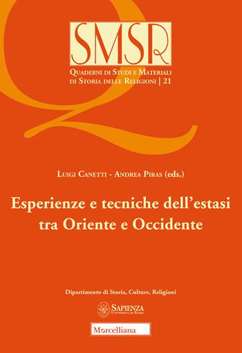 Esperienze e tecniche dell'estasi tra Oriente e Occidente  - Libro Morcelliana 2018, Quaderni di studi e materiali di storia delle religioni | Libraccio.it
