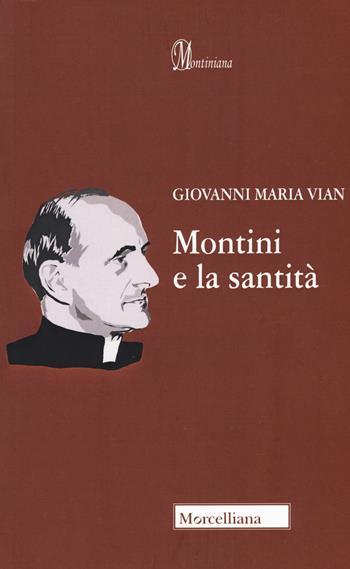 Montini e la santità - Giovanni Maria Vian - Libro Morcelliana 2018, Montiniana | Libraccio.it