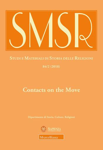 SMSR. Studi e materiali di storia delle religioni (2018). Vol. 84/2: Contacts on the move. Toward a redefinition of christian-islamic interactions in the early modern mediterranean and beyond  - Libro Morcelliana 2019, Studi e mat. di storia delle religioni | Libraccio.it