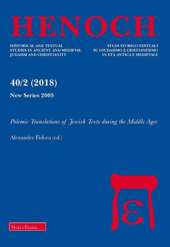Henoch (2018). Vol. 40\2: Polemic translations of Jewish texts during the middle ages.  - Libro Morcelliana 2019, Henoch | Libraccio.it