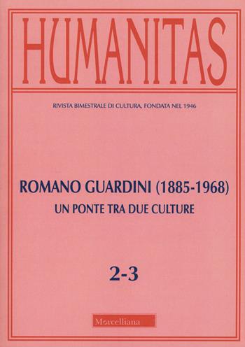 Humanitas (2019). Vol. 2-3: Romano Guardini (1885-1968). Un ponte tra due culture.  - Libro Morcelliana 2019, Humanitas | Libraccio.it
