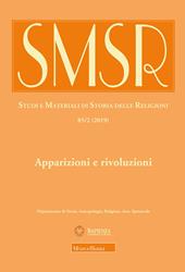 SMSR. Studi e materiali di storia delle religioni (2019). Vol. 85\2: Apparizioni e rivoluzioni. L'uso pubblico delle ierofanie fra tardo antico ed età contemporanea.