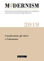 Modernism. Rivista annuale di storia del riformismo religioso in età contemporanea (2019). Vol. 5: modernisti, gli ebrei e l'ebraismo, I.