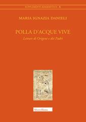 Polla d'acque vive. Letture di Origene e dei Padri