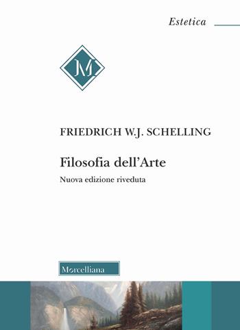 Filosofia dell'arte - Friedrich W. Schelling - Libro Morcelliana 2022, Estetica | Libraccio.it