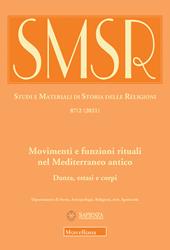 SMSR. Studi e materiali di storia delle religioni (2021). Vol. 87\2: Movimenti e funzioni rituali nel Mediterraneo antico. Danza, estati e corpi.