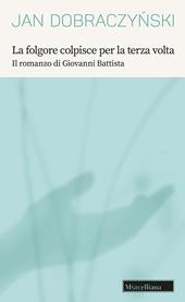 La folgore colpisce per la terza volta. Il romanzo di Giovanni Battista