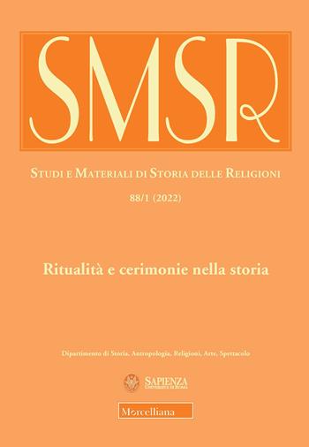 SMSR. Studi e materiali di storia delle religioni (2022). Vol. 88: Ritualità e cerimonie nella storia.  - Libro Morcelliana 2022, Studi e mat. di storia delle religioni | Libraccio.it