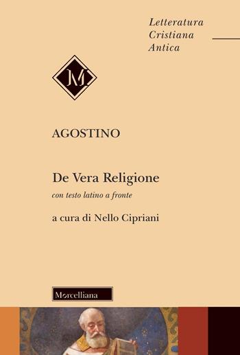 De vera religione. Testo latino a fronte - Agostino (sant') - Libro Morcelliana 2022, Letteratura cristiana antica | Libraccio.it
