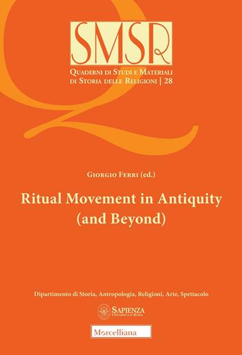 Ritual movement in antiquity (and beyond)  - Libro Morcelliana 2022, Quaderni di studi e materiali di storia delle religioni | Libraccio.it
