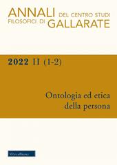 Annali del Centro Studi Filosofici di Gallarate (2022). Vol. 1-2: Ontologia ed etica della persona