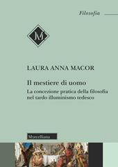 Il mestiere di uomo. La concezione pratica della filosofia nel tardo illuminismo tedesco