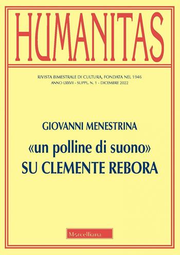 «Un polline di suono». Su Clemente Rebora - Giovanni Menestrina - Libro Morcelliana 2022, Quaderni di Humanitas | Libraccio.it