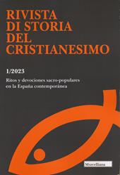 Rivista di storia del cristianesimo (2023). Vol. 1: Ritos y devociones sacro-populares en la Espana contemporànea