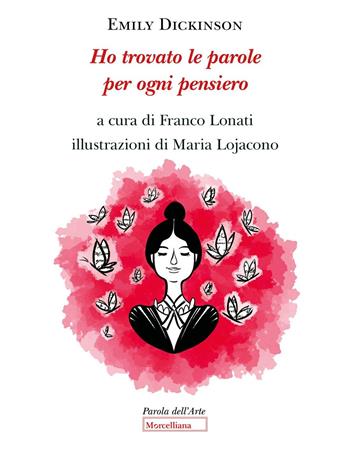 Ho trovato le parole per ogni pensiero - Emily Dickinson - Libro Morcelliana 2024, Parola dell'arte | Libraccio.it