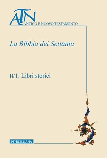 La Bibbia dei Settanta. Vol. 2/1-2  - Libro Morcelliana 2025, Antico e Nuovo Testamento | Libraccio.it