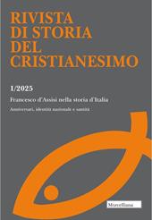 Rivista di storia del cristianesimo (2025). Vol. 1: Francesco d'Assisi nella storia d'Italia. Anniversari, identità nazionale e santità
