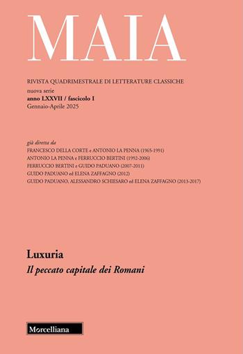 Maia. Rivista di letterature classiche (2025). Vol. 1: Luxuria. Il peccato capitale dei Romani  - Libro Morcelliana 2025 | Libraccio.it