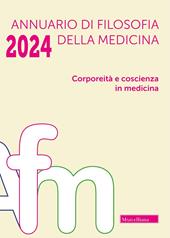 Annuario di filosofia della medicina (2024). Vol. 1: Corporeità e coscienza in medicina