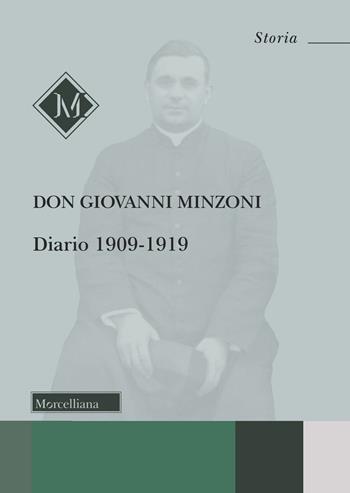 Diario 1909-1919 - Giovanni Minzoni - Libro Morcelliana 2025, Storia | Libraccio.it