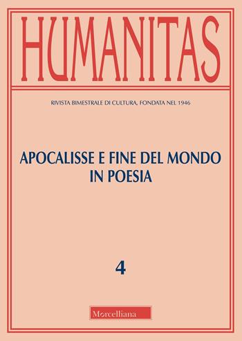 Humanitas (2025). Vol. 4: Apocalisse e fine del mondo in poesia  - Libro Morcelliana 2026, Humanitas | Libraccio.it